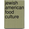 Jewish American Food Culture door Rachel D. Saks