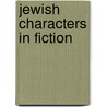 Jewish Characters in Fiction door Harry Levi