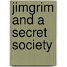 Jimgrim and a Secret Society door Talbot Mundy