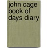 John Cage Book Of Days Diary door John Cage