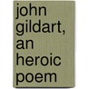 John Gildart, An Heroic Poem door M.E.D. 1941 Henry-Ruffin