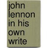 John Lennon In His Own Write door John Lennon