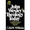 John Wesley's Theology Today by Colin W. Williams