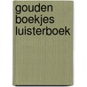 Gouden Boekjes Luisterboek by Unknown