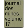 Journal Des Mines, Volume 17 door Mines France. Conseil