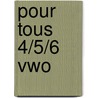 Pour tous 4/5/6 vwo