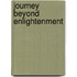 Journey Beyond Enlightenment