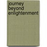 Journey Beyond Enlightenment door Stuart Wilde