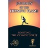 Journey Of The Olympic Flame door Gayle Bodin Petty