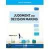 Judgment and Decision Making by David Hardman