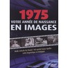 Votre anneé de naissance en images / 1975