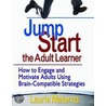 Jump Start The Adult Learner by Laurie Materna
