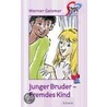Junger Bruder - Fremdes Kind door Werner Geismar