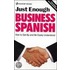Just Enough Business Spanish