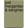 Just Margaritas & Sangrias by Cheryl Charming