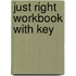 Just Right Workbook With Key