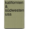 Kalifornien & Südwesten Usa by Horst Schmidt-Brümmer