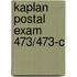 Kaplan Postal Exam 473/473-C