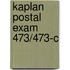 Kaplan Postal Exam 473/473-C