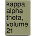 Kappa Alpha Theta, Volume 21