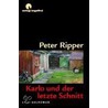 Karlo und der letzte Schnitt door Peter Ripper