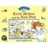 Katie Morag And The New Pier door Mairi Hedderwick
