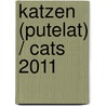 Katzen (Putelat) / Cats 2011 door Onbekend