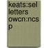 Keats:sel Letters Owcn:ncs P