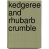 Kedgeree And Rhubarb Crumble door Jehan S. Rajab