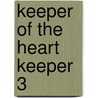 Keeper Of The Heart Keeper 3 by Ruby Storm