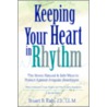 Keeping Your Heart In Rhythm door Stuart B. Kalb
