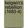 Keigwin's Rebellion (1683-4) door Ray Strachey