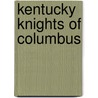 Kentucky Knights of Columbus by Turner Publishing