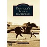 Kentucky's Famous Racehorses door Patricia L. Thompson