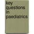 Key Questions in Paediatrics