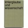 Khlerglaube Und Wissenschaft by Karl Christoph Vogt