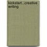 Kickstart...Creative Writing door Sandra Glover