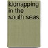 Kidnapping In The South Seas