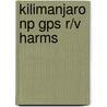 Kilimanjaro Np Gps R/V Harms door Marcus Wirth