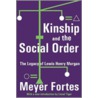 Kinship and the Social Order door Meyer Fortes