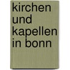 Kirchen und Kapellen in Bonn by Unknown