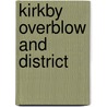 Kirkby Overblow and District by Harry Speight