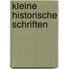 Kleine Historische Schriften door Alfred Von [Reumont