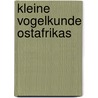Kleine Vogelkunde Ostafrikas door Nicholas Drayson