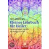 Kleines Lehrbuch für Heiler by Ted Andrews