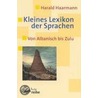 Kleines Lexikon der Sprachen door Harald Haarmann