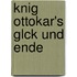 Knig Ottokar's Glck Und Ende