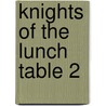 Knights of the Lunch Table 2 door Frank Cammuso