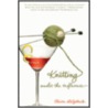 Knitting Under the Influence by Claire LaZebrik