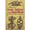 Knots, Splices And Rope Work door Alpheus Hyatt Verrill